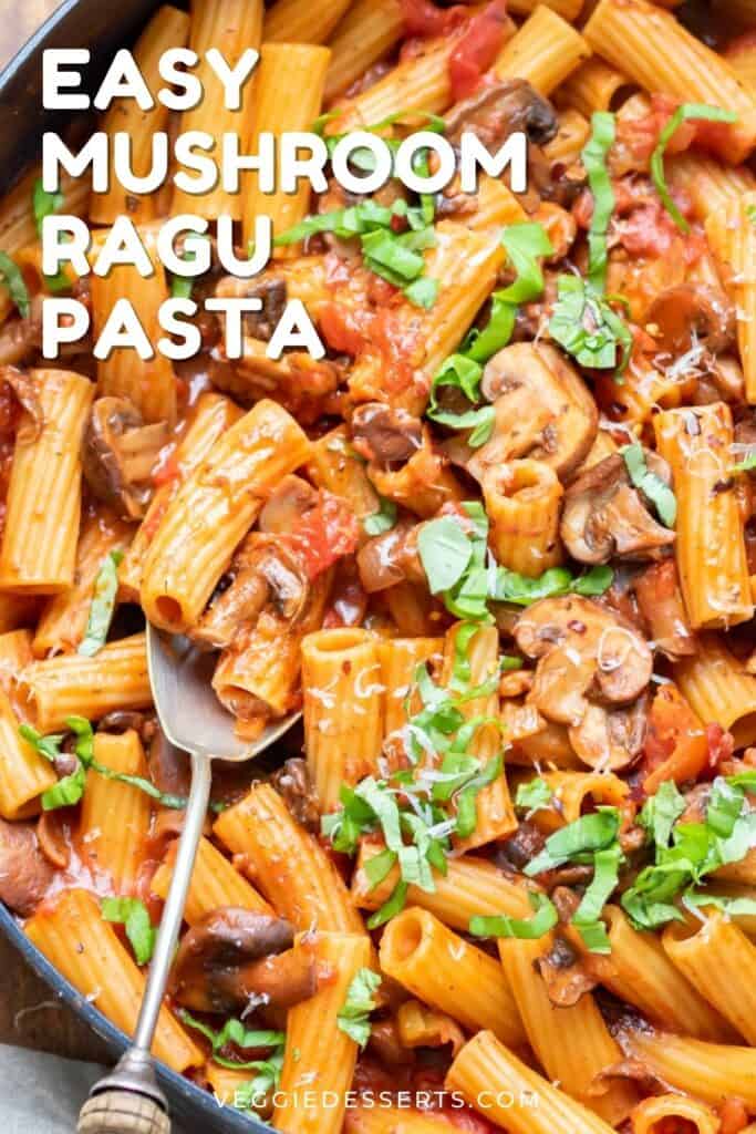Pot of pasta, with text Easy Mushroom Ragu Pasta.
