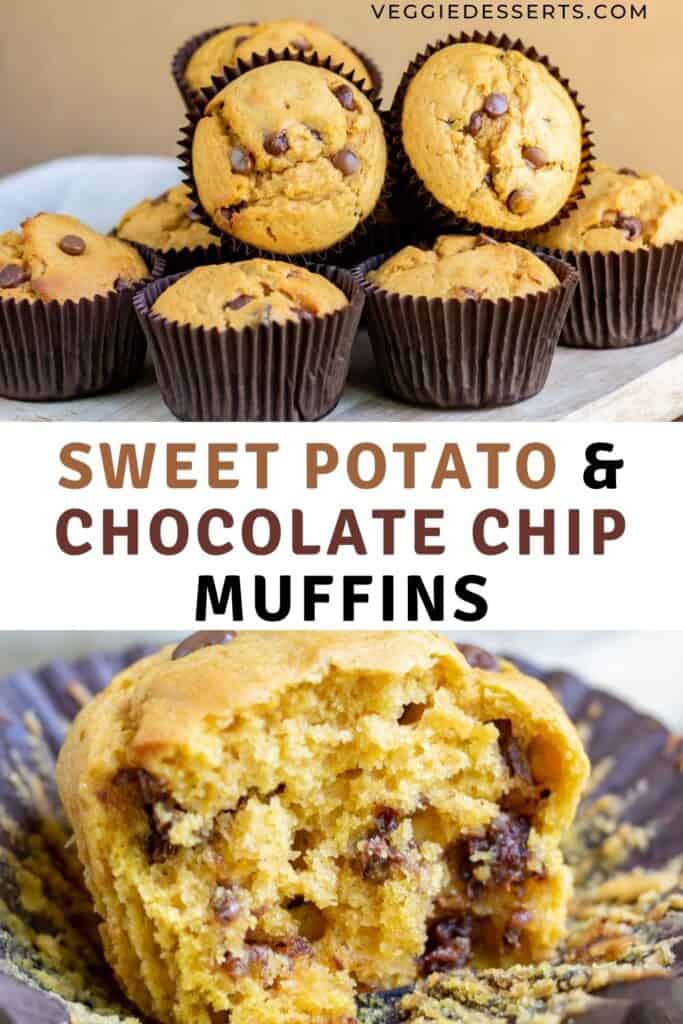 Pictures of muffins, with text: sweet potato and chocolate chip muffins.