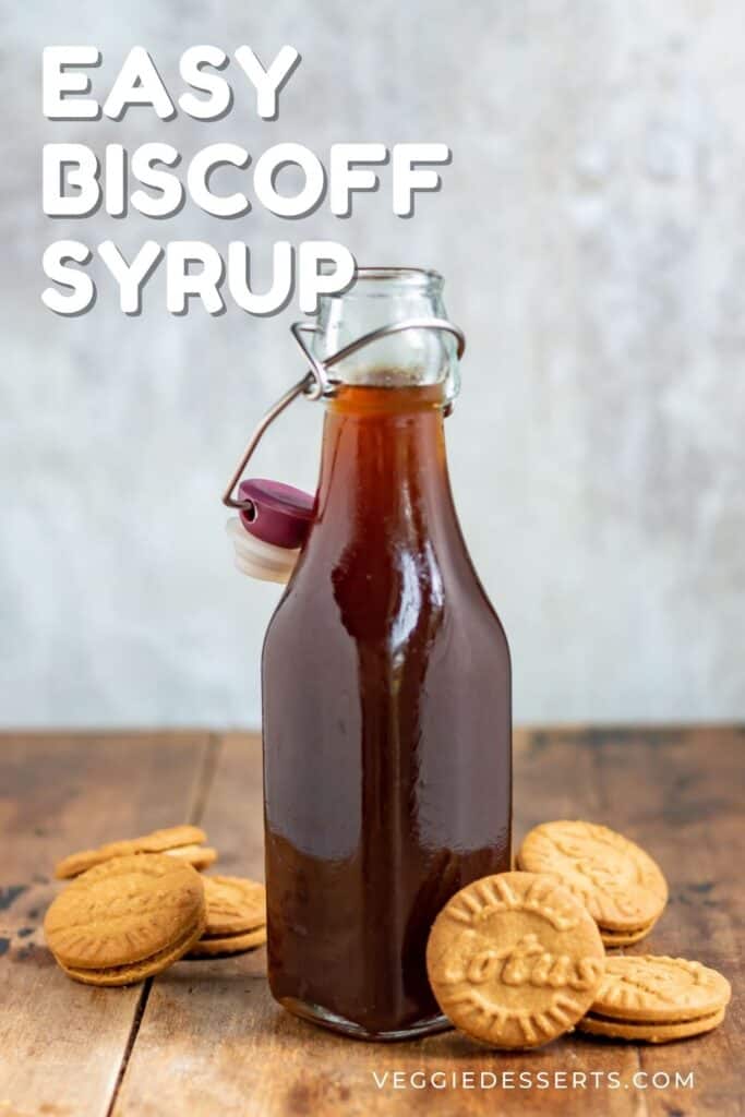 A bottle of syrup next to cookies, with text: Easy Biscoff Syrup.