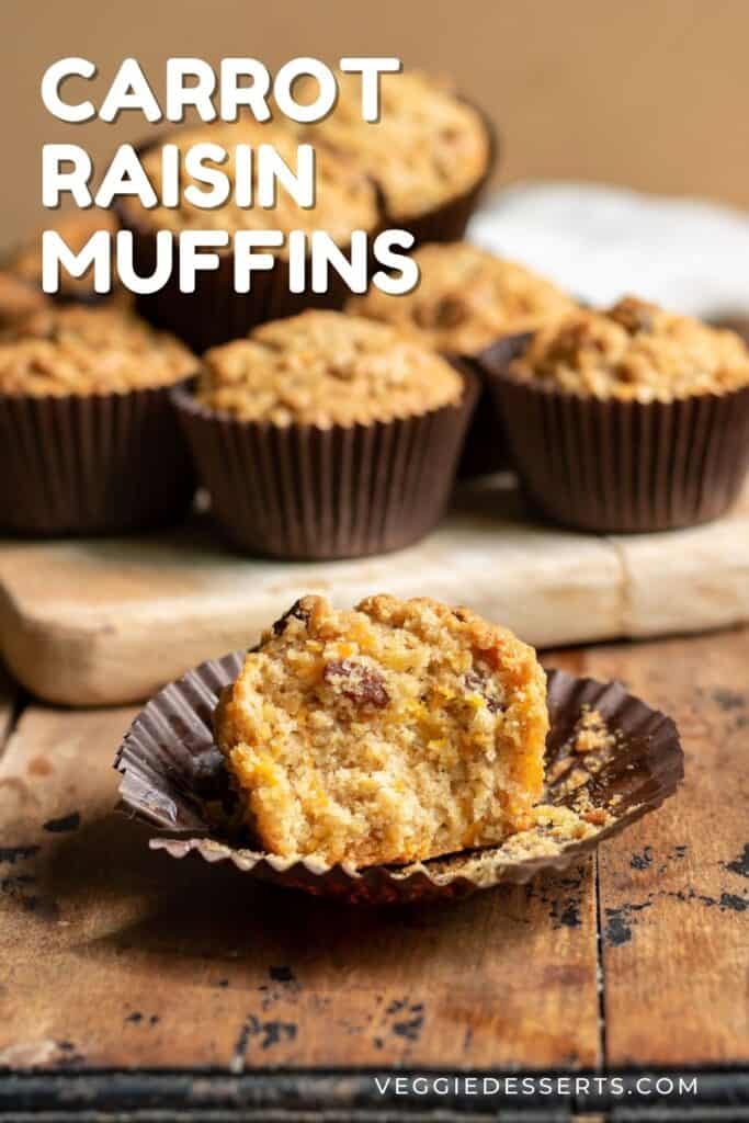Muffin with a bite out and text: Carrot Raisin Muffins.