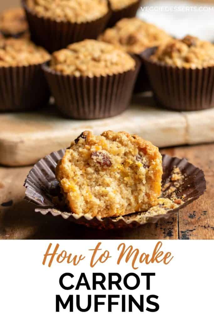 Muffin with a bite out and text: How to make carrot muffins.