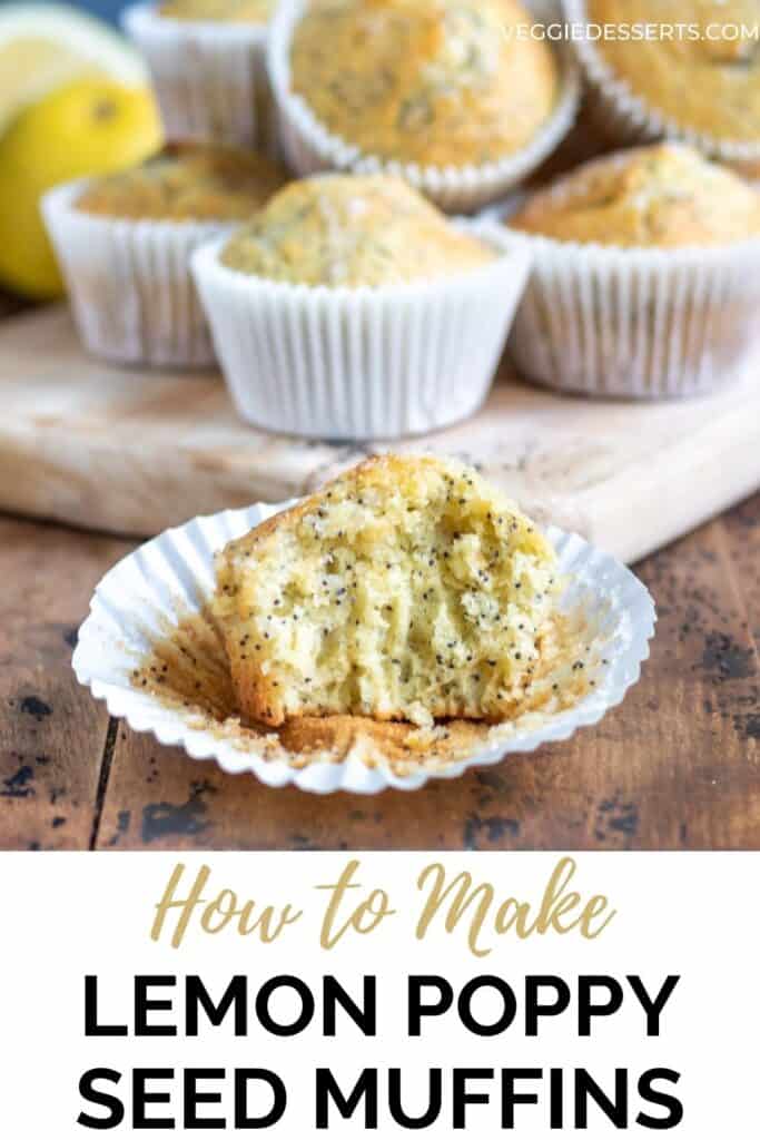 A muffin with a bite out and text: How to make lemon poppy seed muffins.