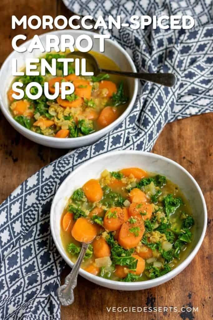Bowls of soup, with text: Moroccan Carrot Lentil Soup.
