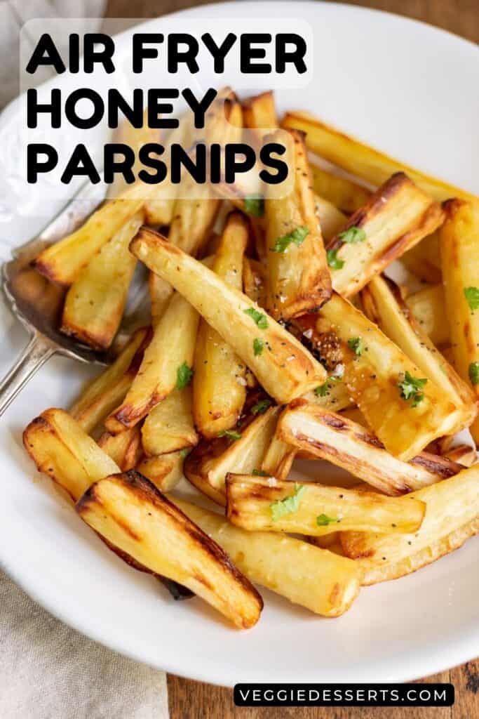Bowl of parsnips, with text: Air Fryer Honey Parsnips.