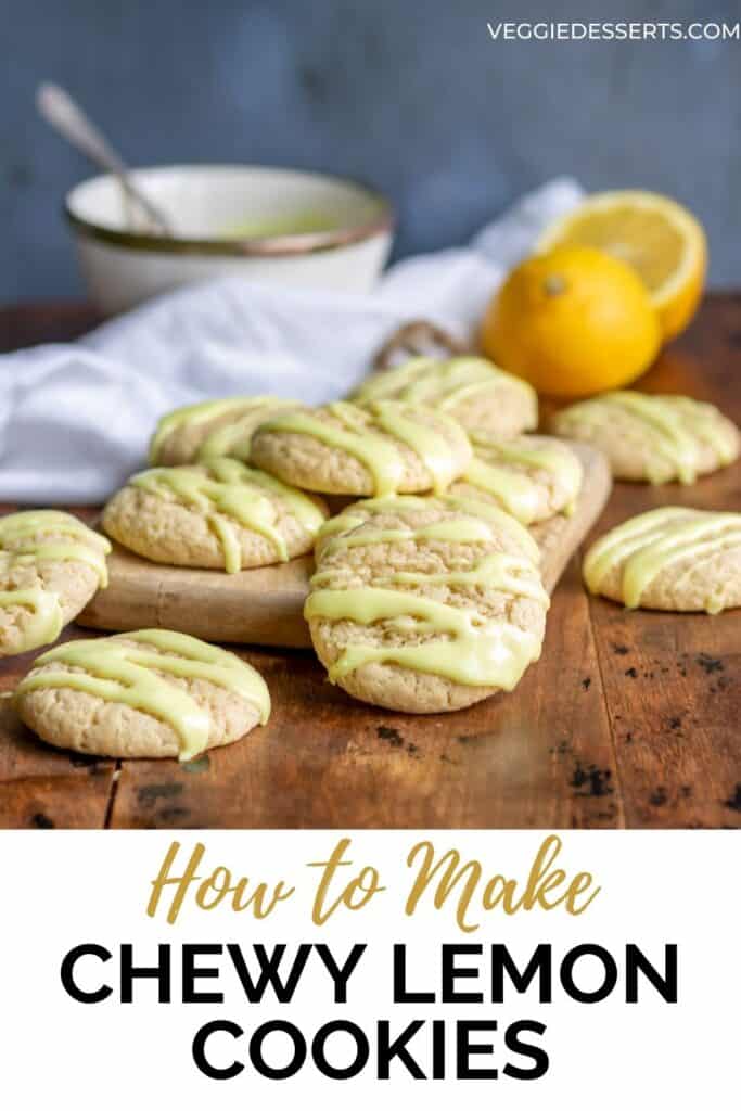 Pile of cookies, with text: How to make lemon cookies.