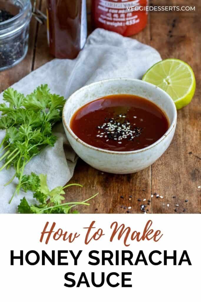 Dish of sauce, with text: How to make Honey Sriracha Sauce.