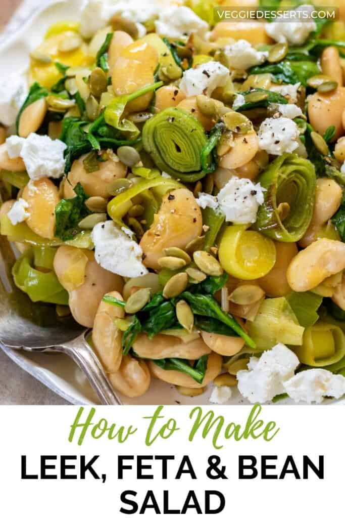 Plate of salad, with text: How to Make Leek, Feta and Bean Salad.
