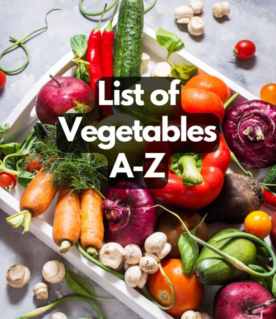 Pile of vegetables, with text: List of Vegetables A-Z.