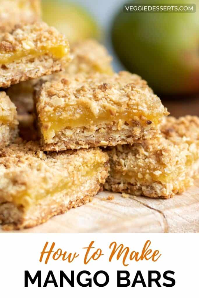 Stack of crumb bars, with text: How to make mango bars.