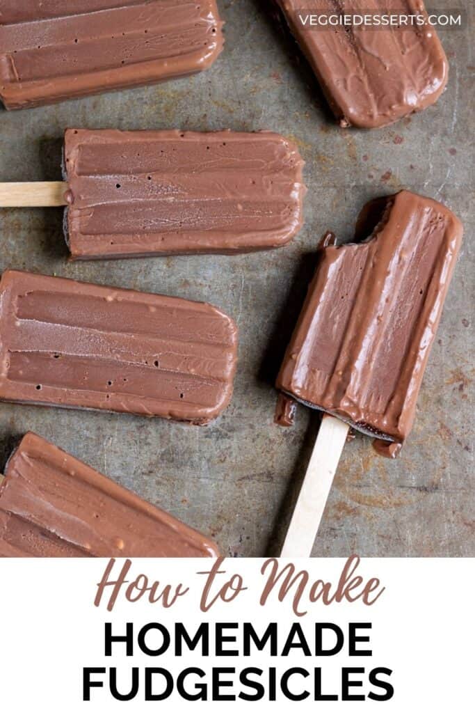 Popsicle with a bite out, with text: How to make homemade fudgesicles.