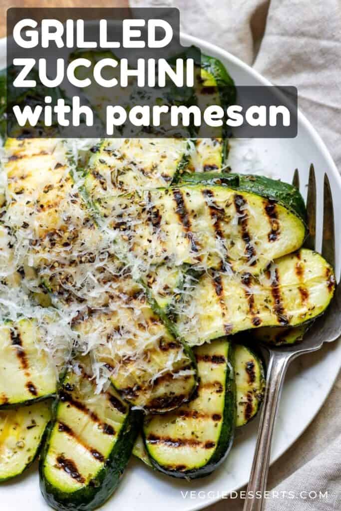 Plate of courgette, with text: grilled zucchini with parmesan.