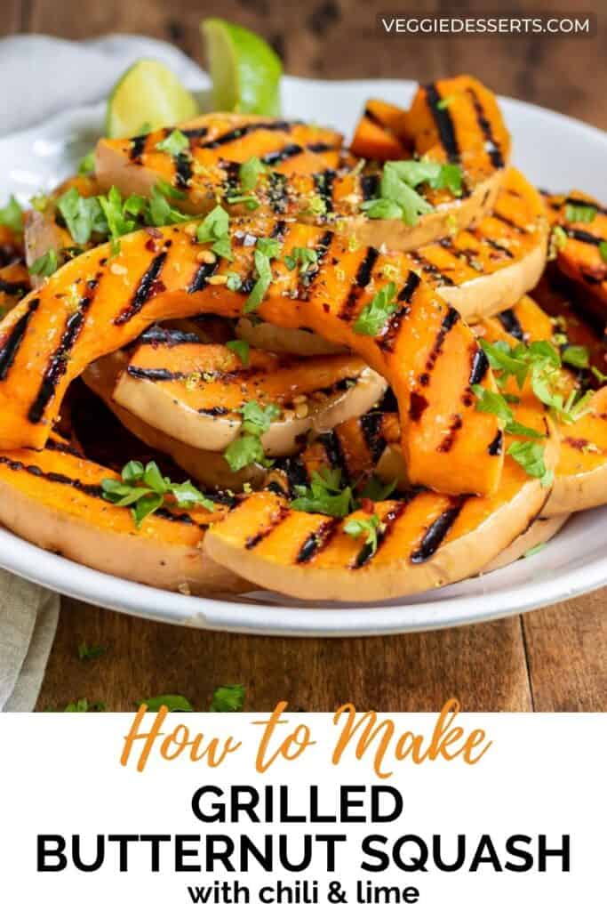 Pile of cooked butternut squash, with text: How to make grilled butternut squash with chili and lime.