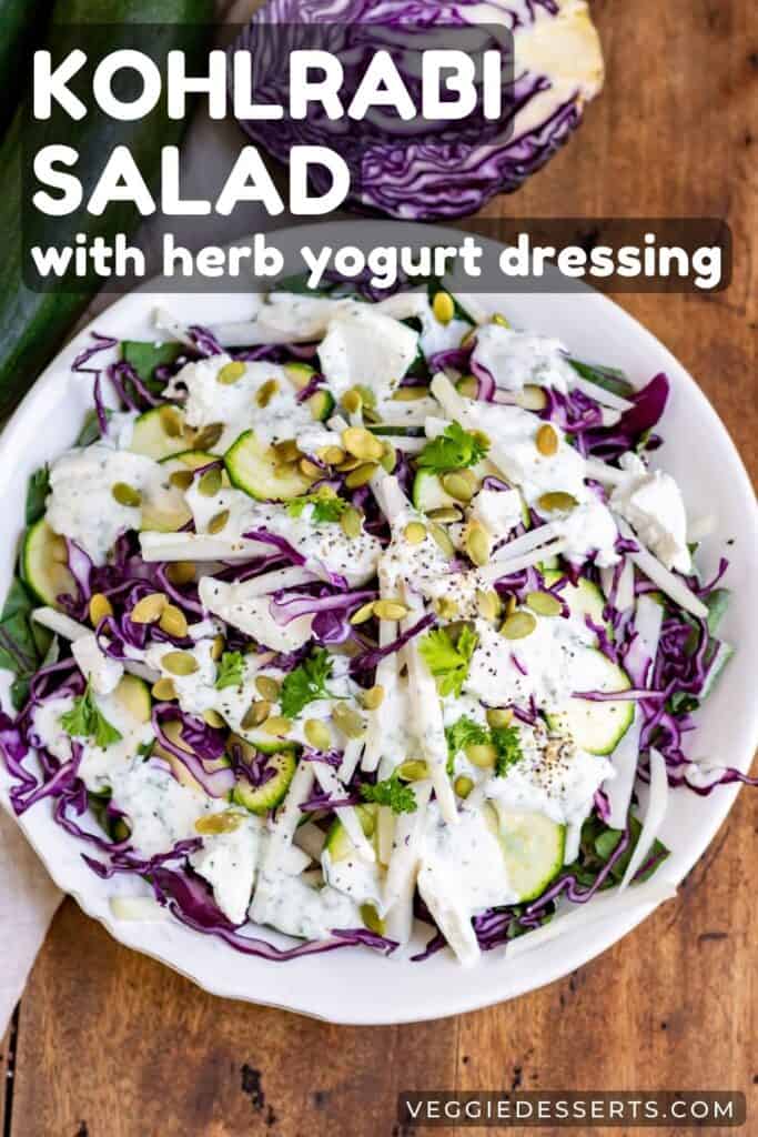 Bowl of salad, with text: Kohlrabi salad with herb yogurt dressing.