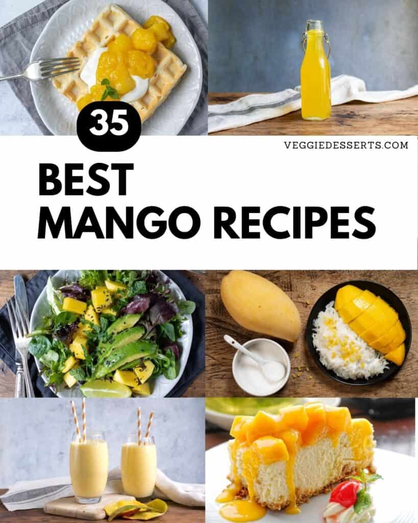 Collage of mango recipes, with text: 35 Best Mango Recipes.