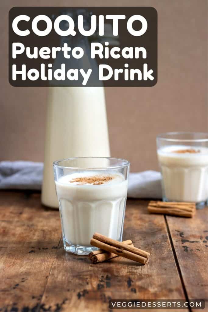 Glasses of eggnog, with text: Coquito Puerto Rican Holiday Driink.