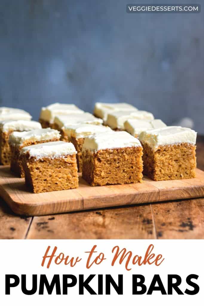 A tray of pumpkin bars with cream cheese frosting and text: how to make pumpkin bars.