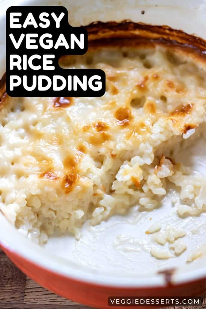 Dish of baked rice pudding with text: Easy Vegan Rice Pudding.