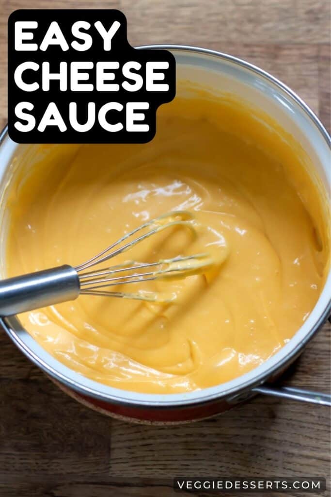 Pot of sauce with text: Easy Cheese Sauce.