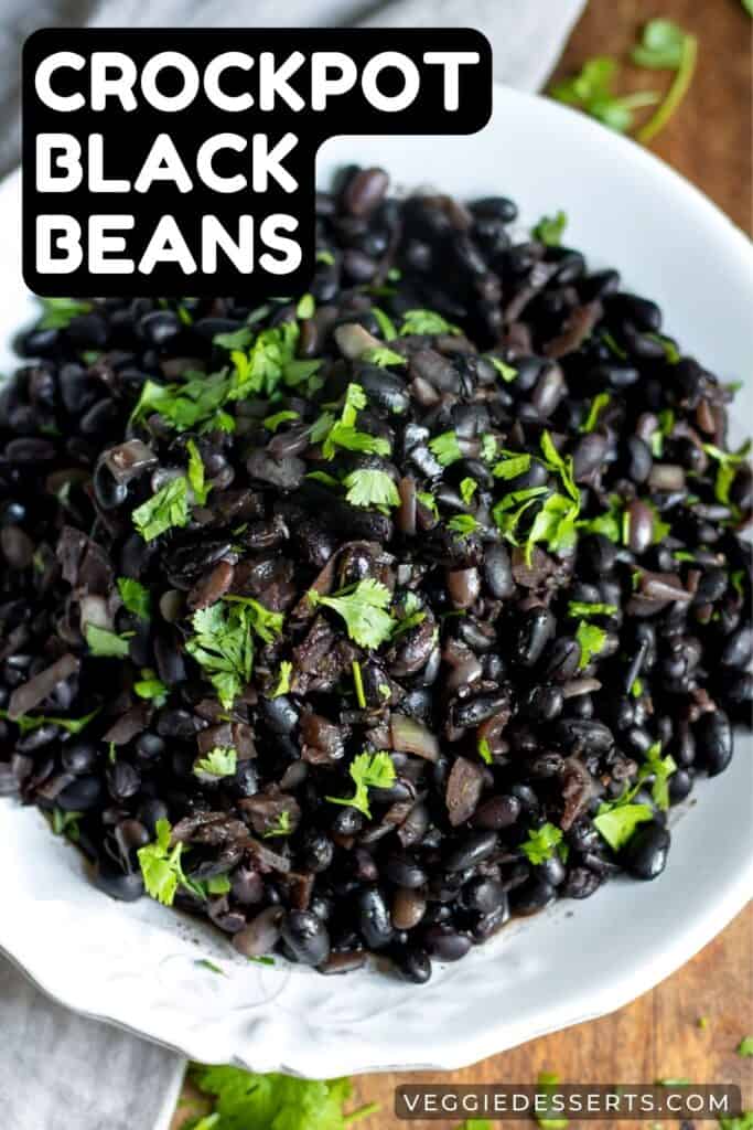 Bowl of beans, with text: Crock Pot Black Beans.