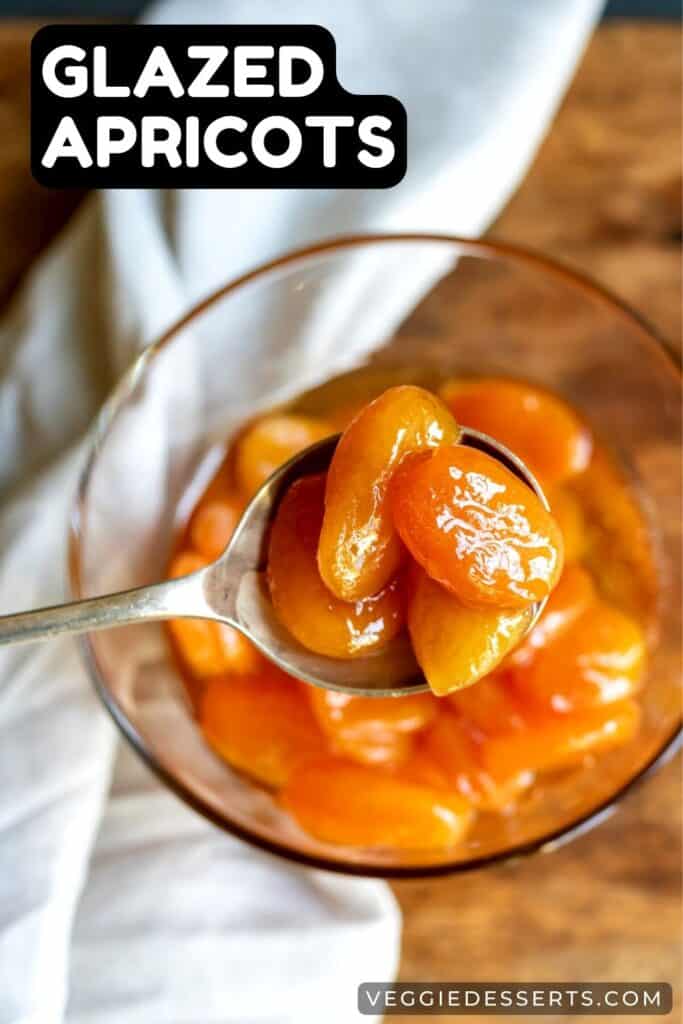 Spoonful of plump apricots, with text: Glazed Apricots.
