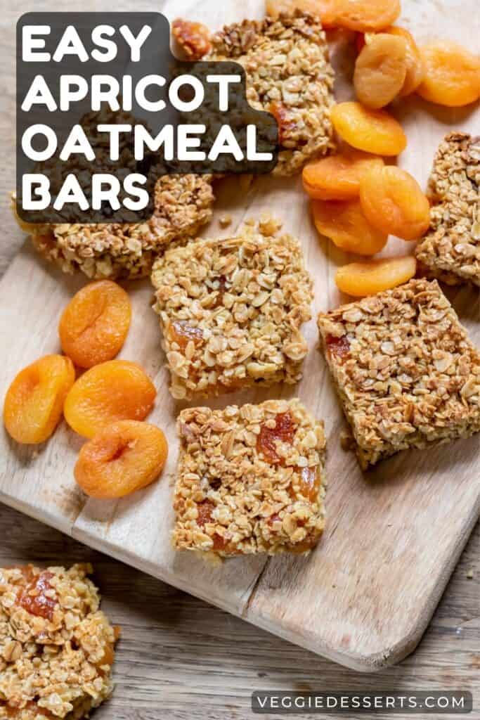 Wooden board with flapjacks and text: Easy Apricot Oatmeal Bars.