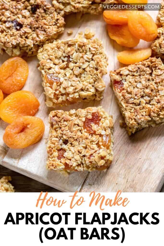 Slices of apricot flapjacks bars on a wooden board, with text: How to make apricot flapjacks.