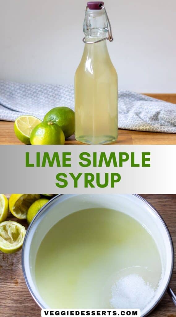 Bottle of lime syrup, image of it in a pot, and text: Lime SImple Syrup.
