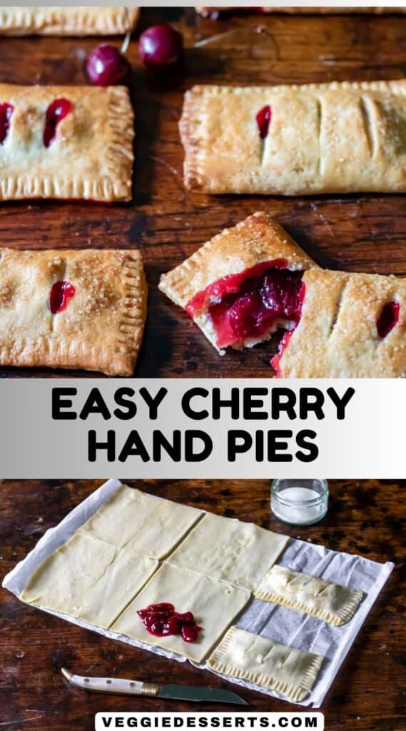 Table of pies, making them, and text: Easy Cherry Hand Pies.