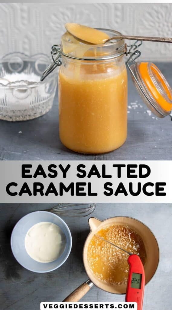 Jar of sauce, picture of making it, and text: Easy Salted Caramel Sauce.