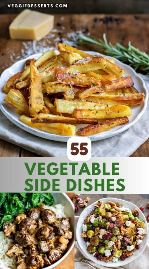 Collage of recipes, with text: 55 Vegetable Side Dishes.