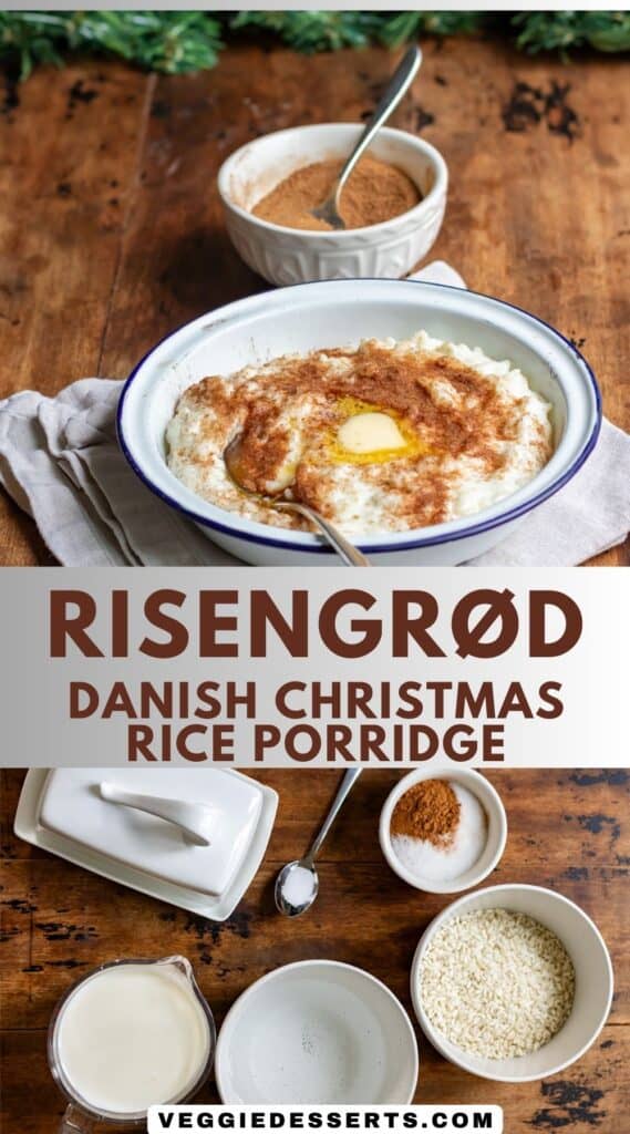 Bowl of rice pudding on a table, plus image of ingredients, with text: Risengrød Danish Rice Porridge.