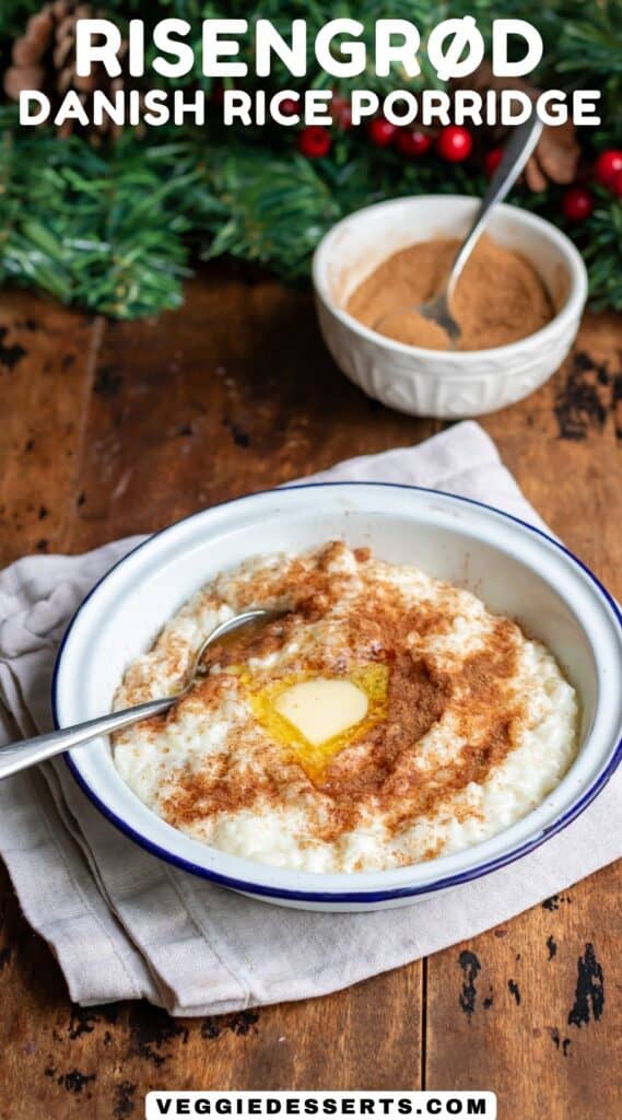 Bowl of rice pudding on a table, with text: Risengrød Danish Rice Porridge.