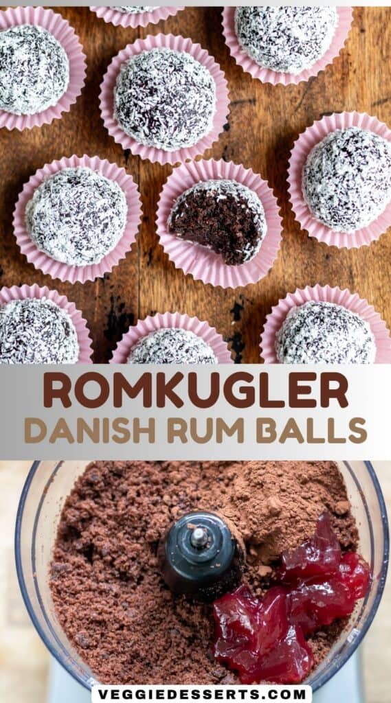 Rows of rum balls, image of mixing them, and text: Romkugler Danish Rum Balls.