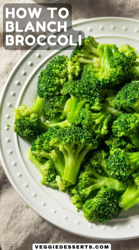 Plate of broccoli with text: How to Blanch Broccoli.