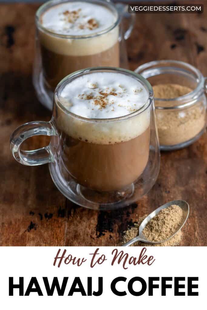 Mugs of coffee on a wooden table, with text: How to Make Hawaij Coffee.
