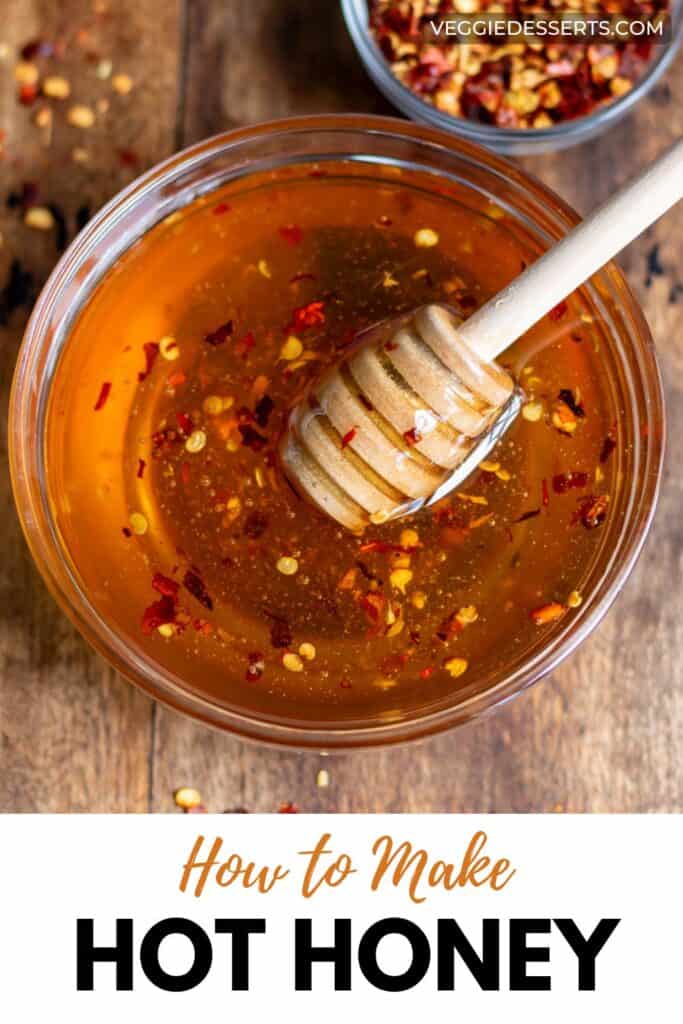 Dish of honey with chili flakes, with text: How to Make Hot Honey.