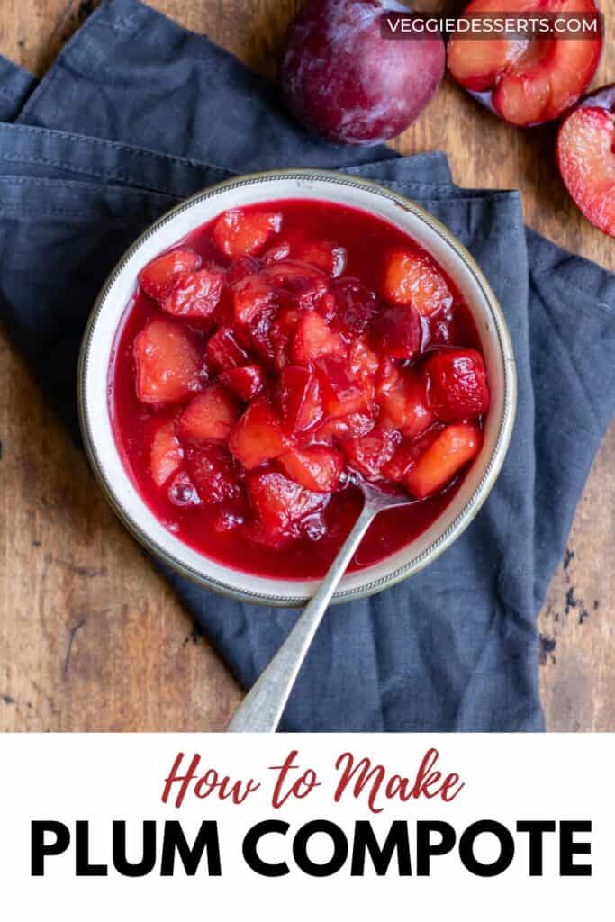 Table with a dish of compote on a napkin, with sliced plums next to it, with text: How To Make Plum Compote.
