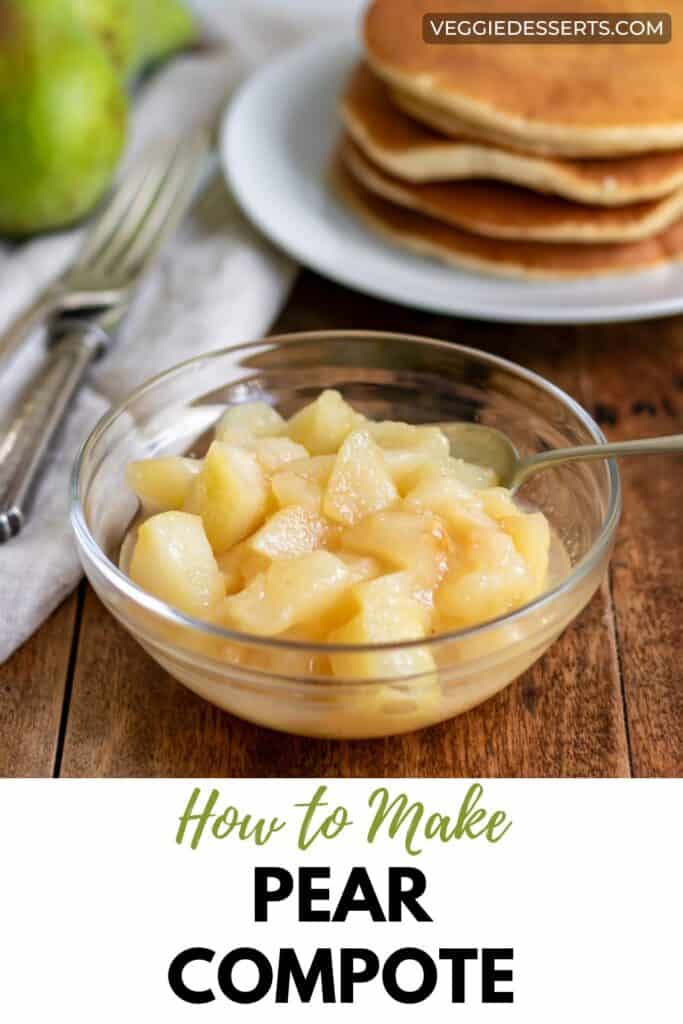 Dish of compote with text: How to Make Pear Compote.
