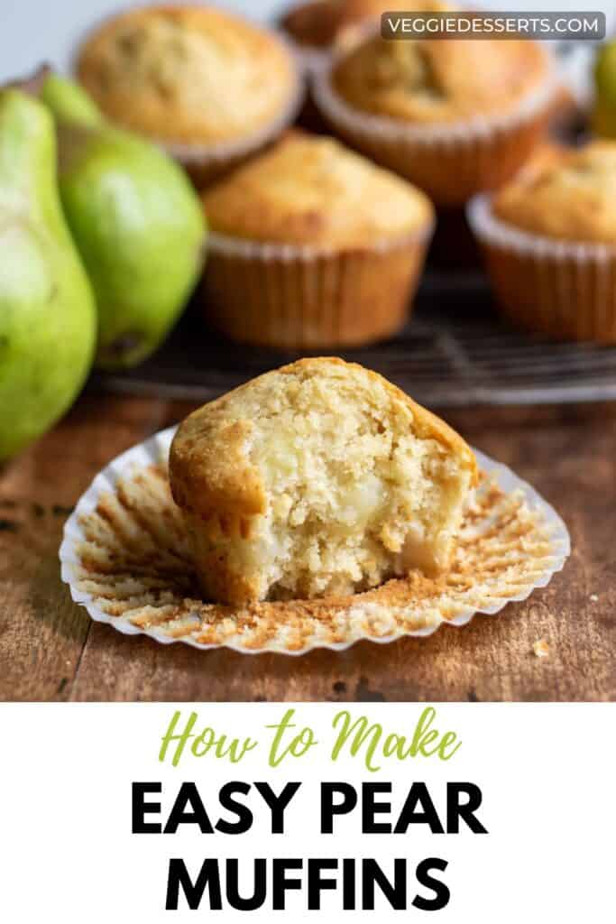 Muffin with a bite out, with text: How to Make Easy Pear Muffins.