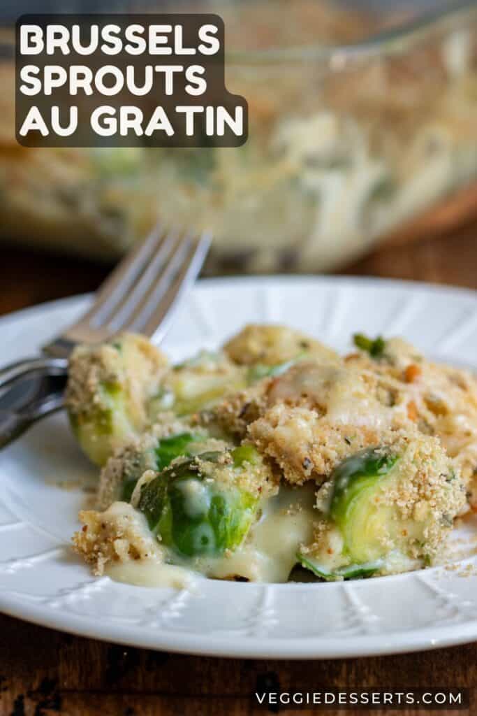 A plate of sprouts, with text: Brussels Sprouts au Gratin.