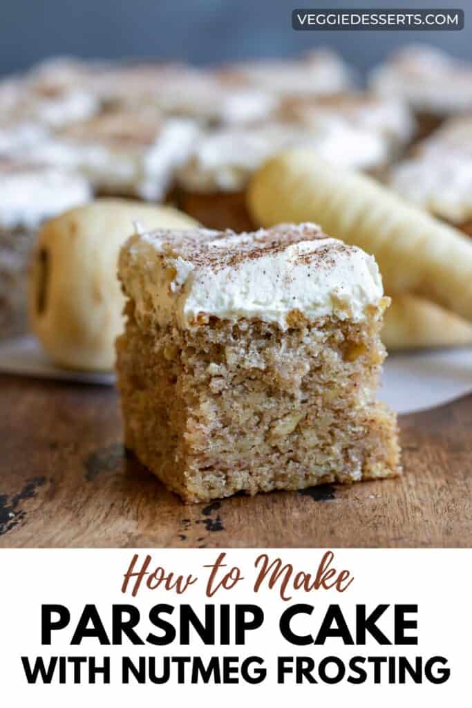 Slice of cake, with text: How to Make Parsnip Cake with Nutmeg Frosting.