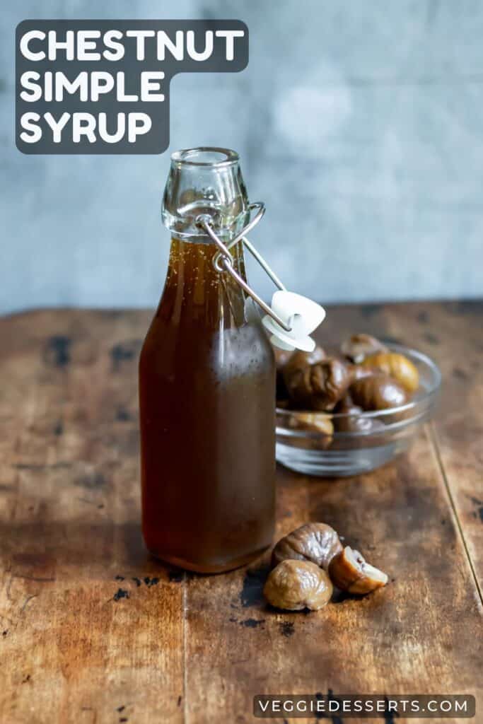 Bottle of homemade syrup, with text: Chestnut Simple Syrup.