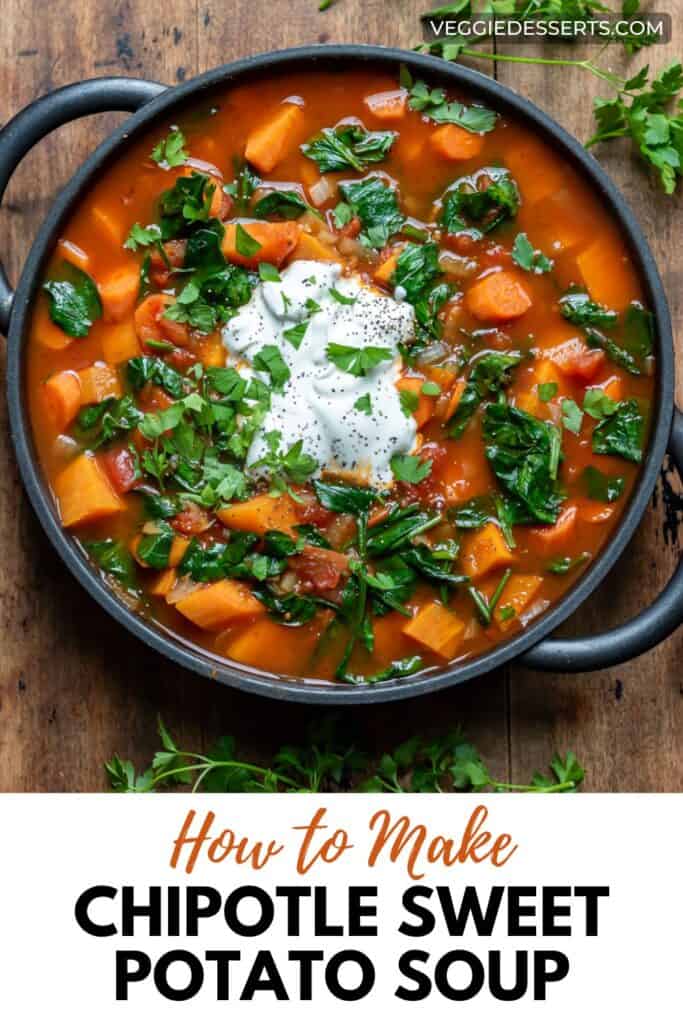 Dish of soup, with text: How to Make Chipotle Sweet Potato Soup.