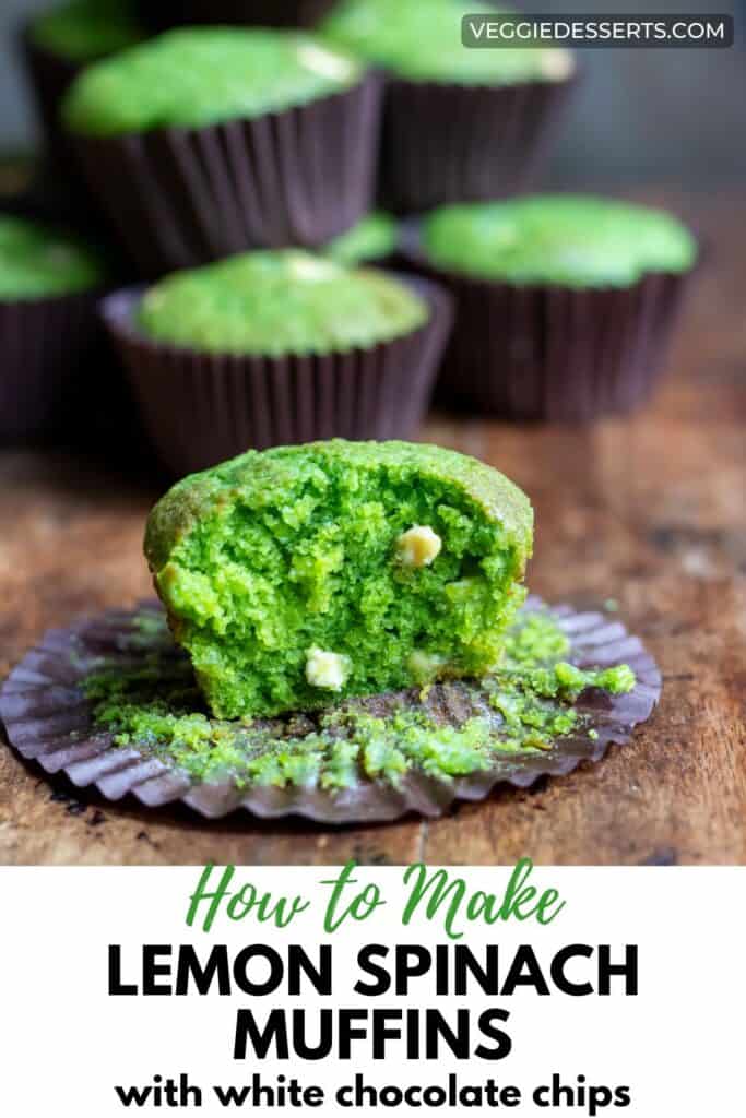 Spinach muffin with a bite out in front of other muffins, with text: How to Make Lemon Spinach Muffins with White Chocolate Chips.