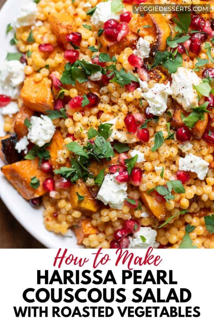 Dish of salad, with text: How to Make Harissa Pearl Couscous Salad with Roasted Vegetables.