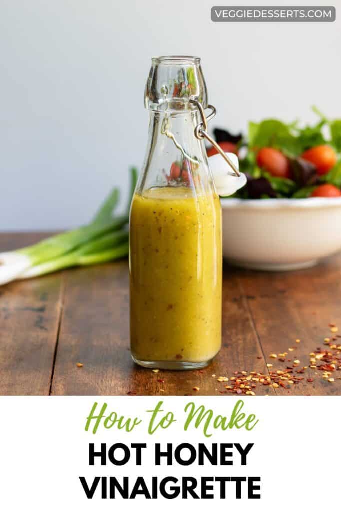 Bottle of salad dressing, with text: How to Make Hot Honey Vinaigrette.