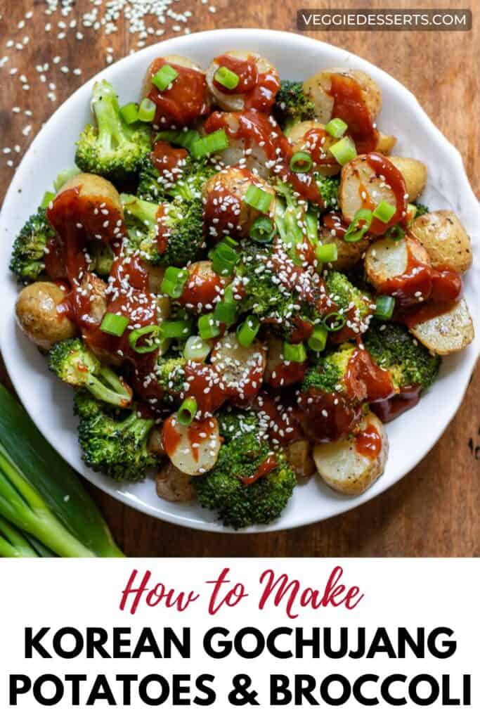 Bowl of potatoes and broccoli, with text: How to Make Korean Gochujang Potatoes and Broccoli.
