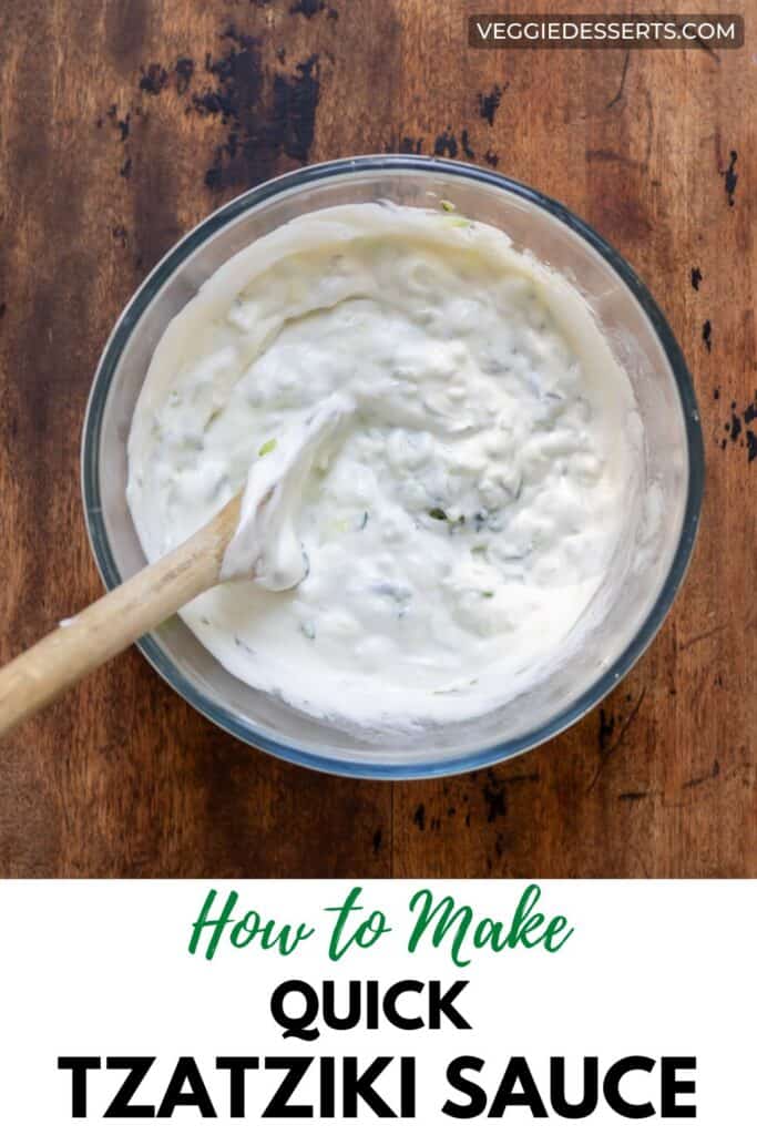 Bowl of sauce, with text: How to Make Quick Tzatziki Sauce.
