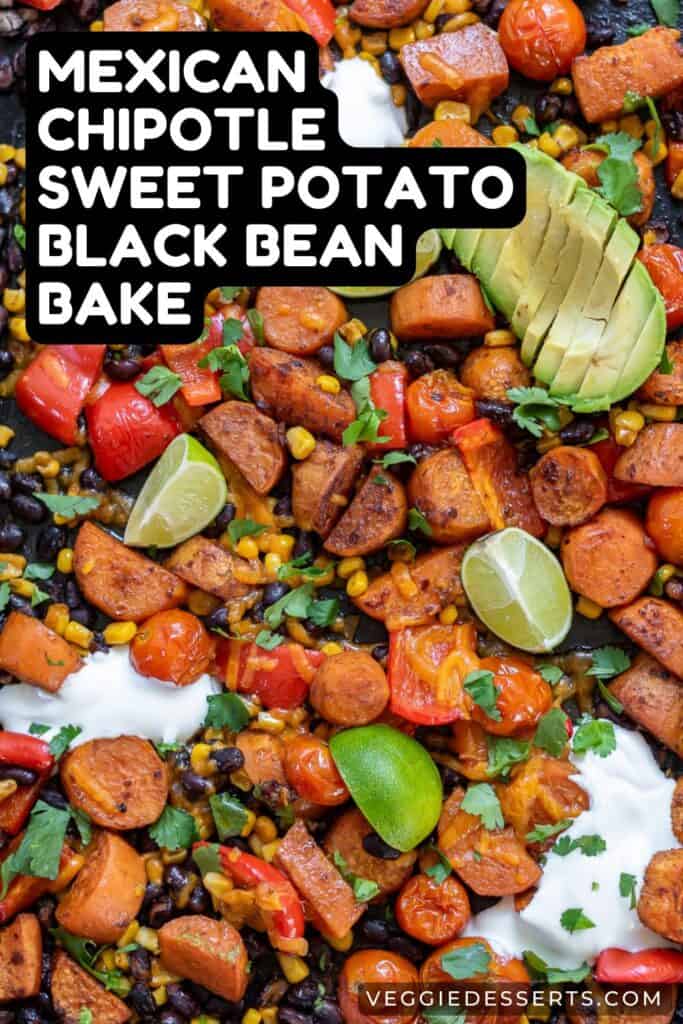 Sheet pan meal with text: Mexican Chipotle Sweet Potato Black Bean Bake.