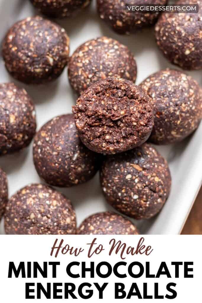 Dish of protein balls, with one with a bite out, with text: How to Make Mint Chocolate Energy Balls.